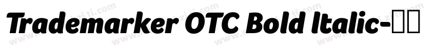 Trademarker OTC Bold ltalic字体转换